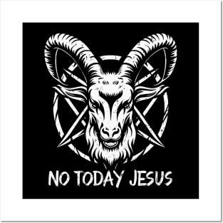 Not Today Jesus I Satanic Baphomet Goat Posters and Art